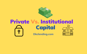 Difference between Private Capital vs Institutional Capital