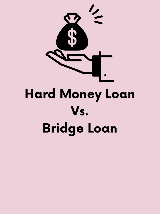 Bridge Loan Vs Hard Money Loan, Similarities and Differences!