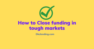 How to close funding in tough markets